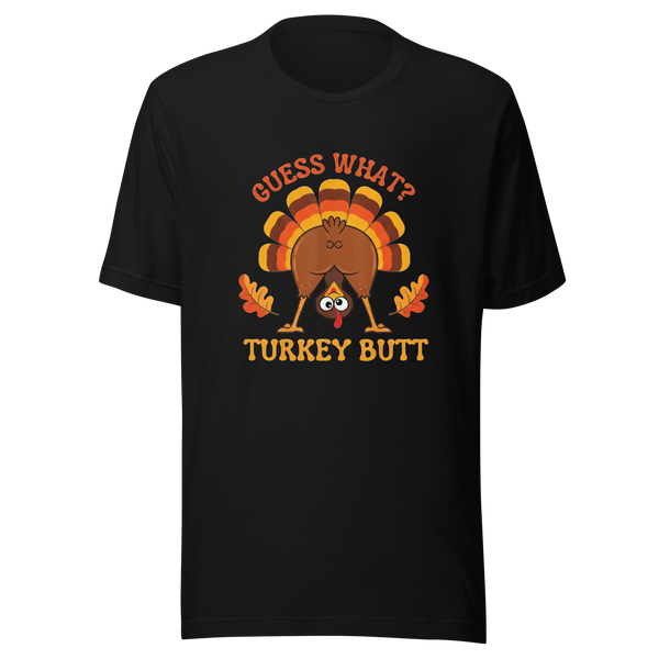 Funny Guess What Turkey Butt Girls Boys Thanksgiving T-shirt